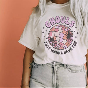 Ghouls just wanna have fun Tee